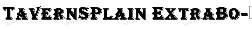 TavernSPlain ExtraBo字体转换 TavernSPlain ExtraBo字体转换
